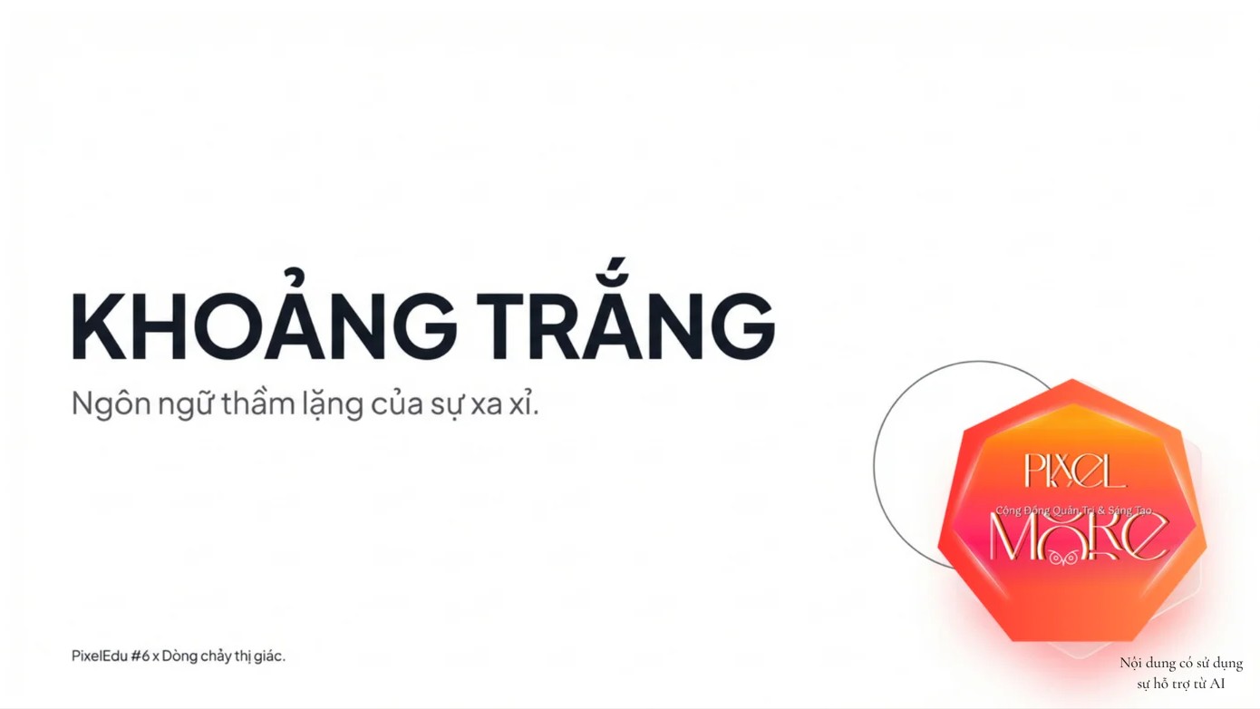 PixelEdu 6: Khoảng trắng – Ngôn ngữ thầm lặng của sự xa xỉ