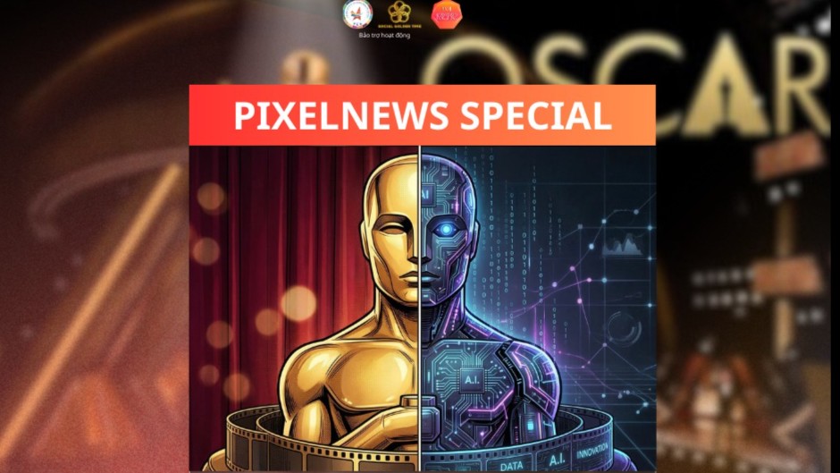 PIXELNEWS SPECIAL: Oscar 2026 chính thức mở cửa cho AI