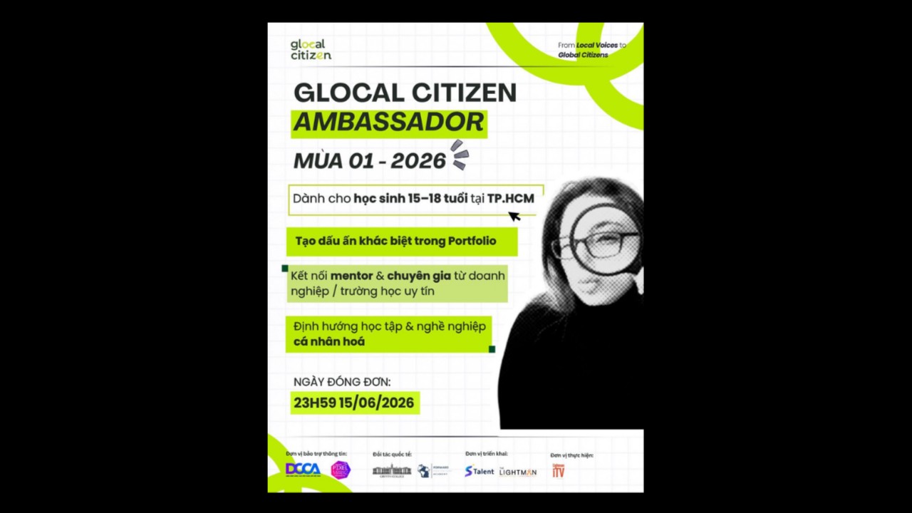 TRỞ THÀNH GLOCAL CITIZEN AMBASSADOR 2026 MÙA ĐẦU TIÊN 