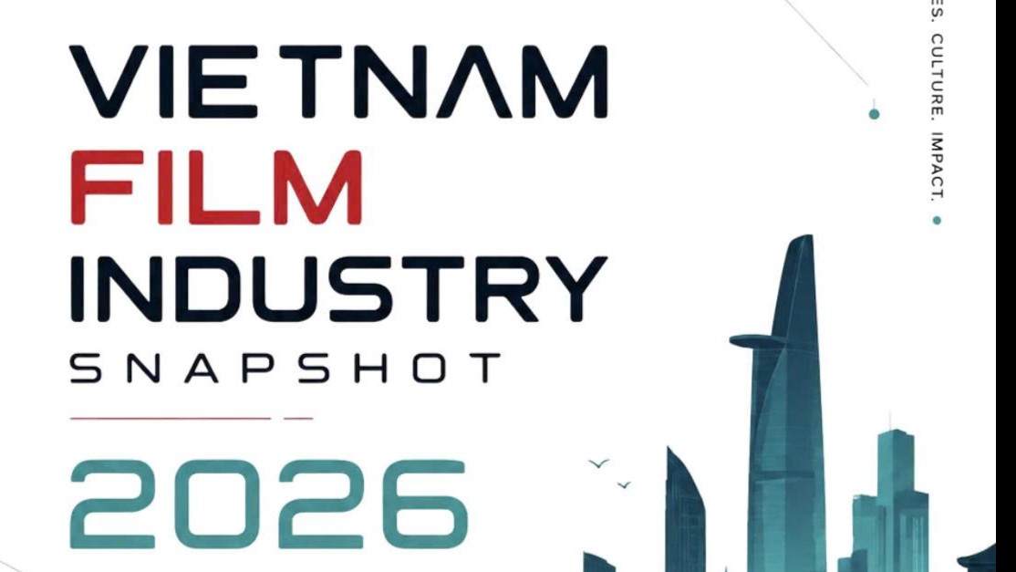 [BÁO CÁO ĐỘC QUYỀN] VIETNAM FILM INDUSTRY SNAPSHOT 2026