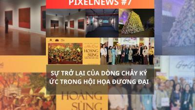 PixelNews 7 – Tái định nghĩa Ký ức: Khi Hội họa Bứt phá Khỏi Giới hạn