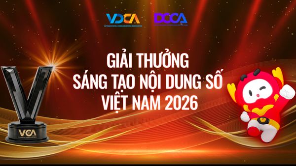 GIẢI THƯỞNG SÁNG TẠO NỘI DUNG SỐ VIỆT NAM 2026 (VCA 2026) QUAY TRỞ LẠI!