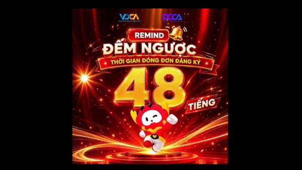 HOT: CHỈ CÒN GẦN 48 GIỜ ĐỂ ĐĂNG KÍ DỰ THI VCA 2026!