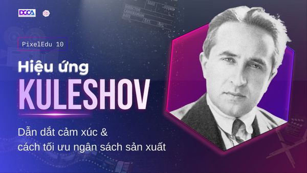 PixelEdu 10 – Hiệu ứng Kuleshov